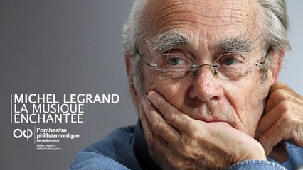 Michel Legrand la musique enchantée