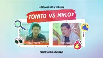 I Left My Heart in Sorsogon: Choose your leading man between Tonito and Mikoy | Online Exclusive