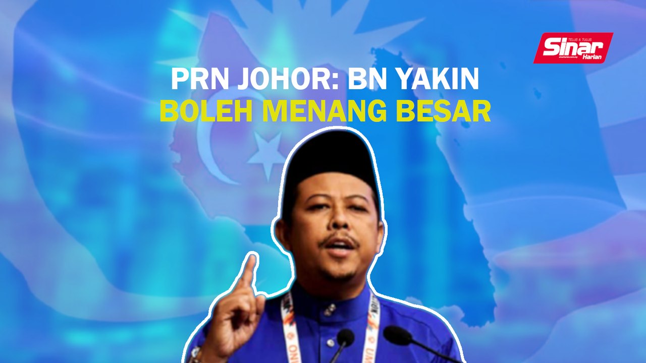 SINAR PM: PRN Johor: BN yakin boleh menang besar
