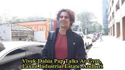 Vivek Dahia Pap Talks At Gym, Laxmi Industrial Estate, Andheri