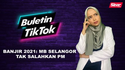 Banjir 2021: MB Selangor tak salahkan PM