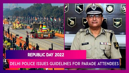 Republic Day 2022: Delhi Police Issues Guidelines For Parade Attendees