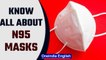 N95 masks: How to use them? | Know all | Omicron | Oneindia News