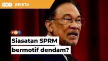 SPRM siasat bekas pegawai Sivarasa bermotif dendam, kes pemimpin besar tak dipedulikan, kata Anwar