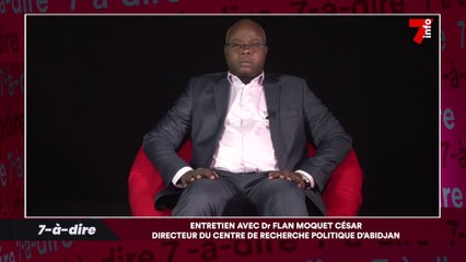 7-à-dire avec Dr Flan César Moquet, directeur du Centre de recherches politiques d'Abidjan (2/2)
