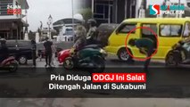 Pria Diduga ODGJ Ini Salat Ditengah Jalan di Sukabumi