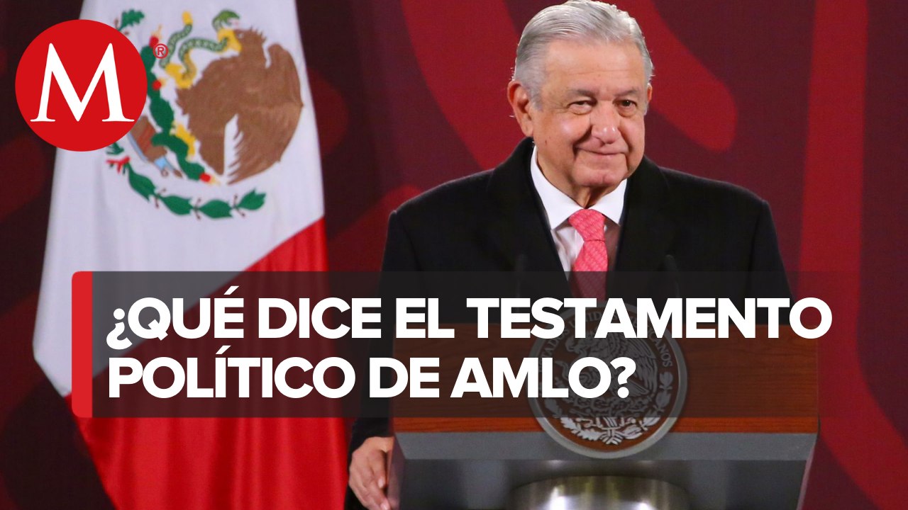 Testamento político, para garantizar gobernabilidad en caso de mi muerte: AMLO