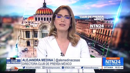 Club de Prensa México del lunes 24 de enero de 2022
