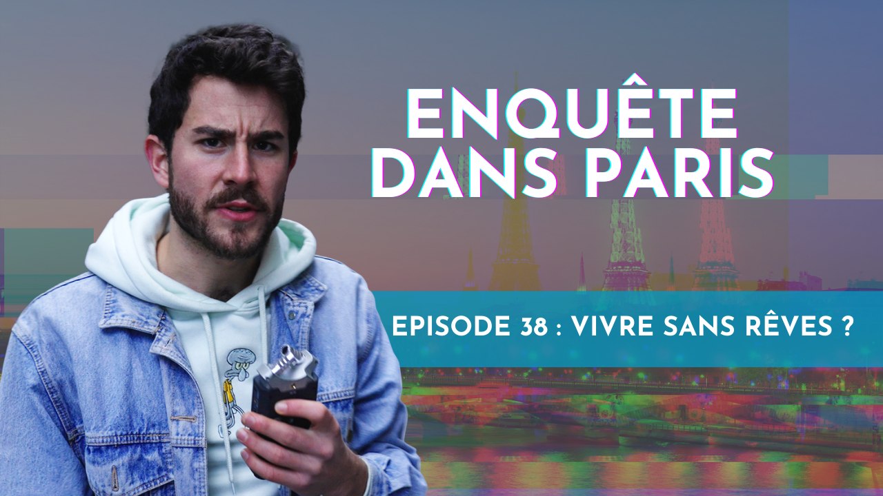 EPISODE 38 : VIVRE SANS RÊVES ?