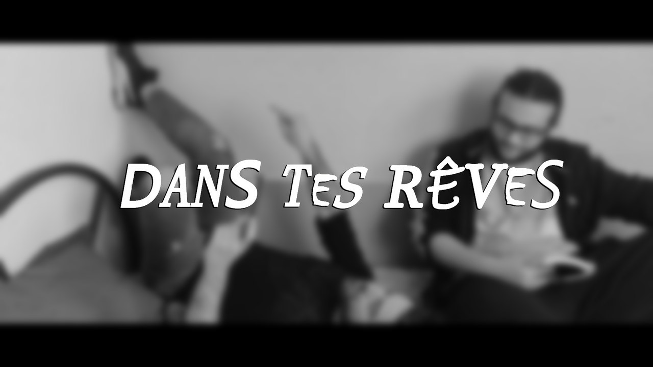 Dans tes rêves