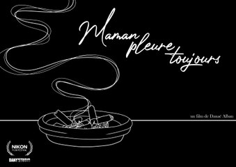 Maman pleure toujours