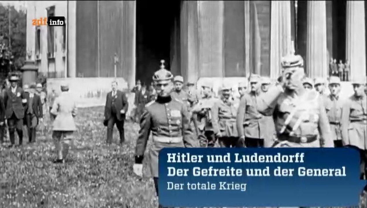 Hitler und Ludendorff - Der Gefreite und der General - Der totale Krieg 2/3
