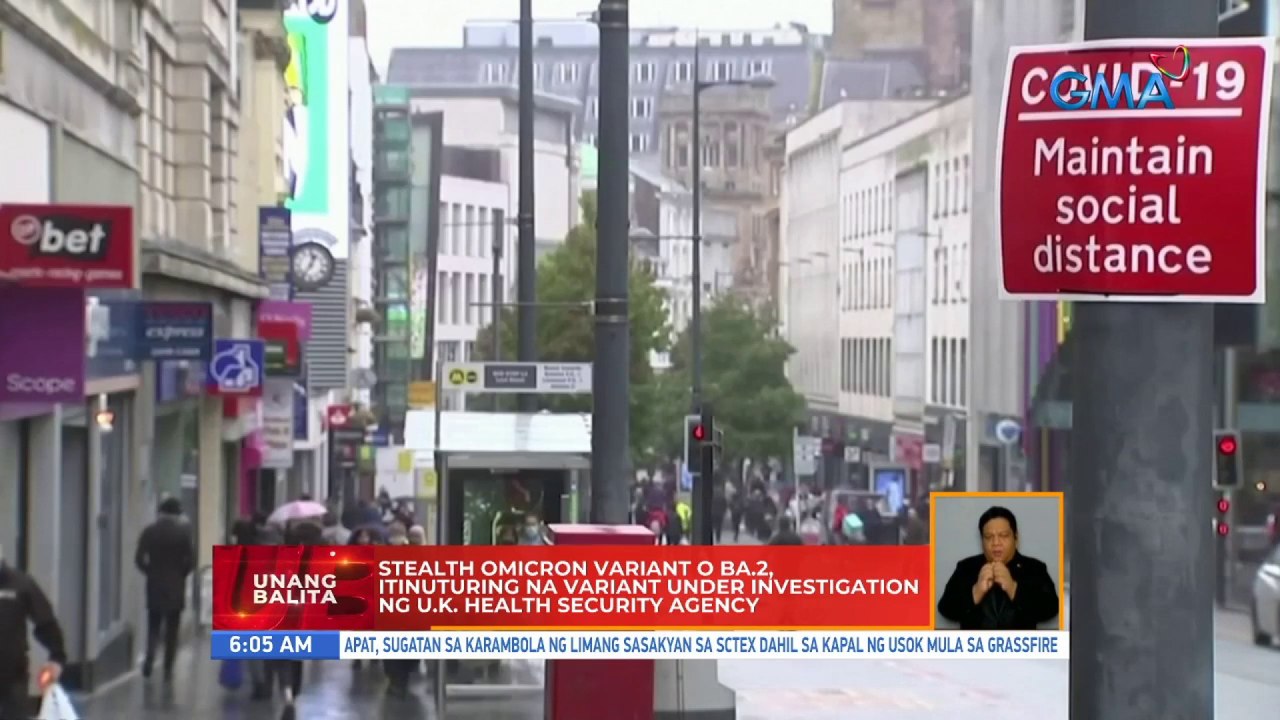 Stealth Omicron variant o BA.2, itinuturing na variant under investigation ng UK Health Security Agency | UB