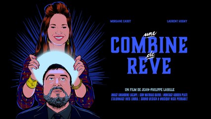 Une combine de rêve