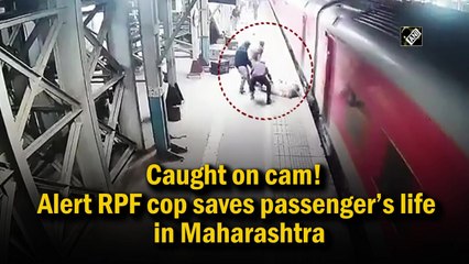 Download Video: Caught on cam! Alert RPF cop saves passenger’s life in Maharashtra