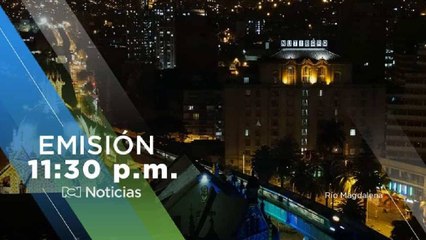 Emisión 11:30 p.m. / lunes 24 de enero de 2022