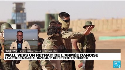 Au Mali, la junte a demandé le retrait de l'armée danoise, une mauvaise nouvelle pour la France