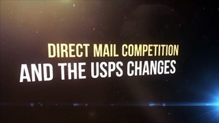 Direct Mail Competition and the USPS Changes