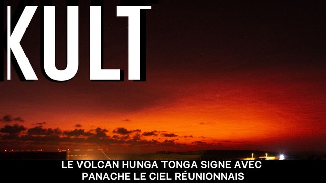 Le volcan Hunga Tonga signe avec panache le ciel réunionnais