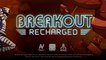 Breakout Recharged - Official Teaser Trailer