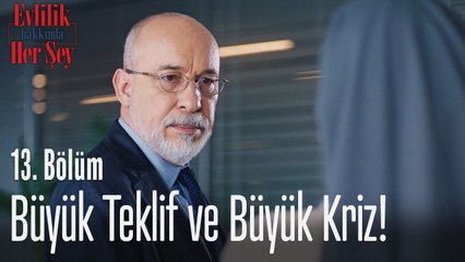 Büyük teklif ve büyük kriz! - Evlilik Hakkında Her Şey 13. Bölüm