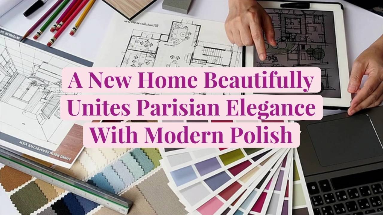 A New Home Beautifully Unites Parisian Elegance with Modern Polish