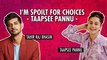 Taapsee Pannu: I Never Wanted To Act | Tahir Raj Bhasin | Looop Lapeta