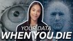 What Happens to Your Data After You Die?