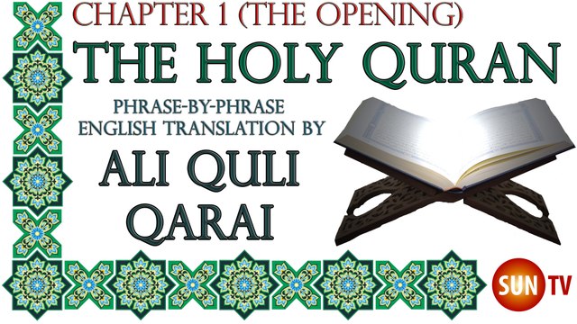 The Holy Qur’an; With a Phrase-by-Phrase English Translation Translated by ʻAlī Qūlī Qarāʼī - Chapter 1 Surat al-Fatiah (The Opening) ʻAlī Qarāʼī Qarai, Ali Quli Ali Quli Qara'i Quran The Holy Quran Koran
