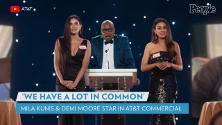 Mila Kunis and Demi Moore Star in Hilarious Commercial Together: 'A Lot in Common'