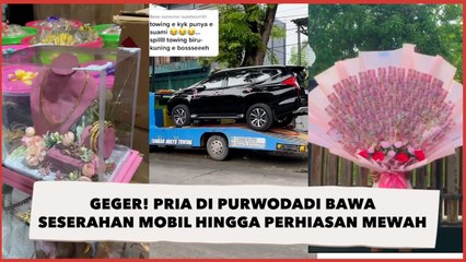 Geger! Pria di Purwodadi Bawa Seserahan Mobil Hingga Perhiasan Mewah