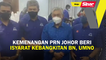 Kemenangan PRN Johor beri isyarat kebangkitan BN, UMNO