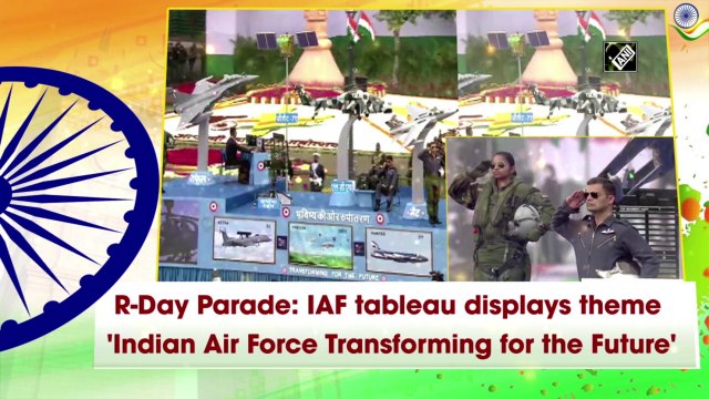 R-Day Parade: IAF tableau displays theme 'Indian Air Force Transforming for the Future'