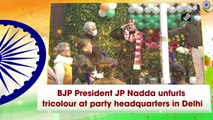 BJP President JP Nadda unfurls tricolour at party headquarters in Delhi