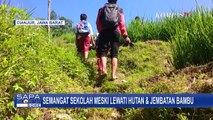 Pantang Menyerah, Murid SD di Cianjur Tempuh Jarak 3 Kilometer dan Lewati Hutan Demi ke Sekolah