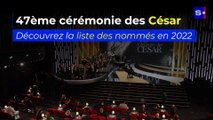 47ème cérémonie des César : voici les nommés en 2022