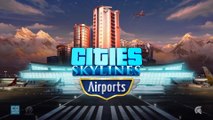Cities Skylines - Airports Launch Trailer PS