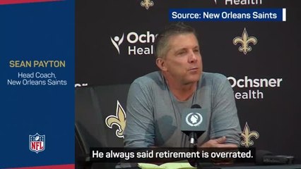 Download Video: 'I don't like the word retirement' - Payton unsure on future after leaving Saints