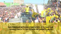 Our friendship with ANC, Ford Kenya is to take our country back to the path of prosperity - Ruto