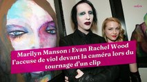 Marilyn Manson : Evan Rachel Wood l’accuse de viol devant la caméra lors du tournage d’un clip