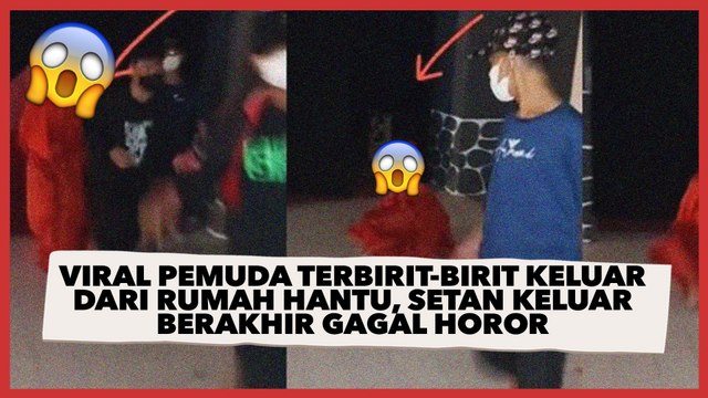 Viral Pemuda Terbirit-birit Keluar dari Rumah Hantu, Setan Ikut Keluar Berakhir Jatuh: Gagal Horor