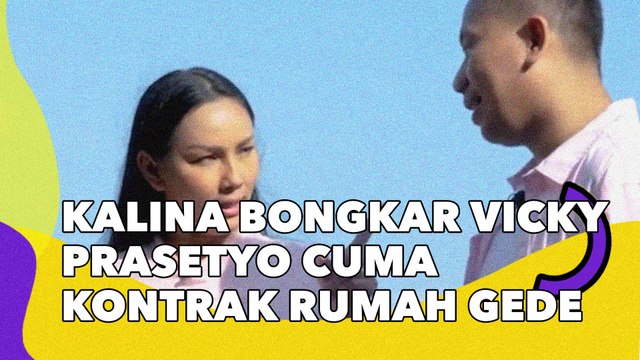 Kalina Oktarani Bongkar Vicky Prasetyo Selama Ini cuma Kontrak Rumah Gede