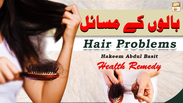 Balon Ke Masail (Hair Problems) - Hair Growth Tips - Hakeem Abdul Basit - #Healthtips