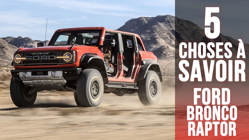 Bronco Raptor, 5 choses à savoir sur le 4x4...