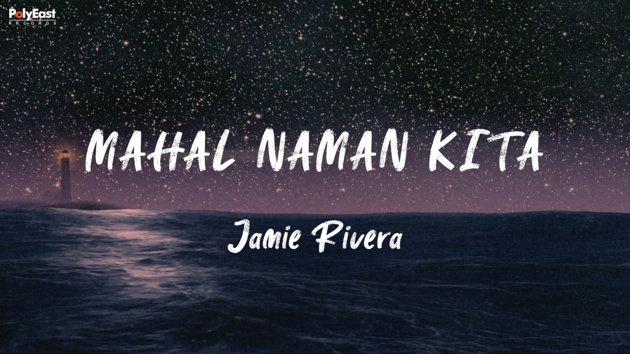Jamie Rivera - Mahal Naman Kita (Official Lyric Video)