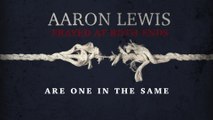 Aaron Lewis - One In The Same (Lyric Video)