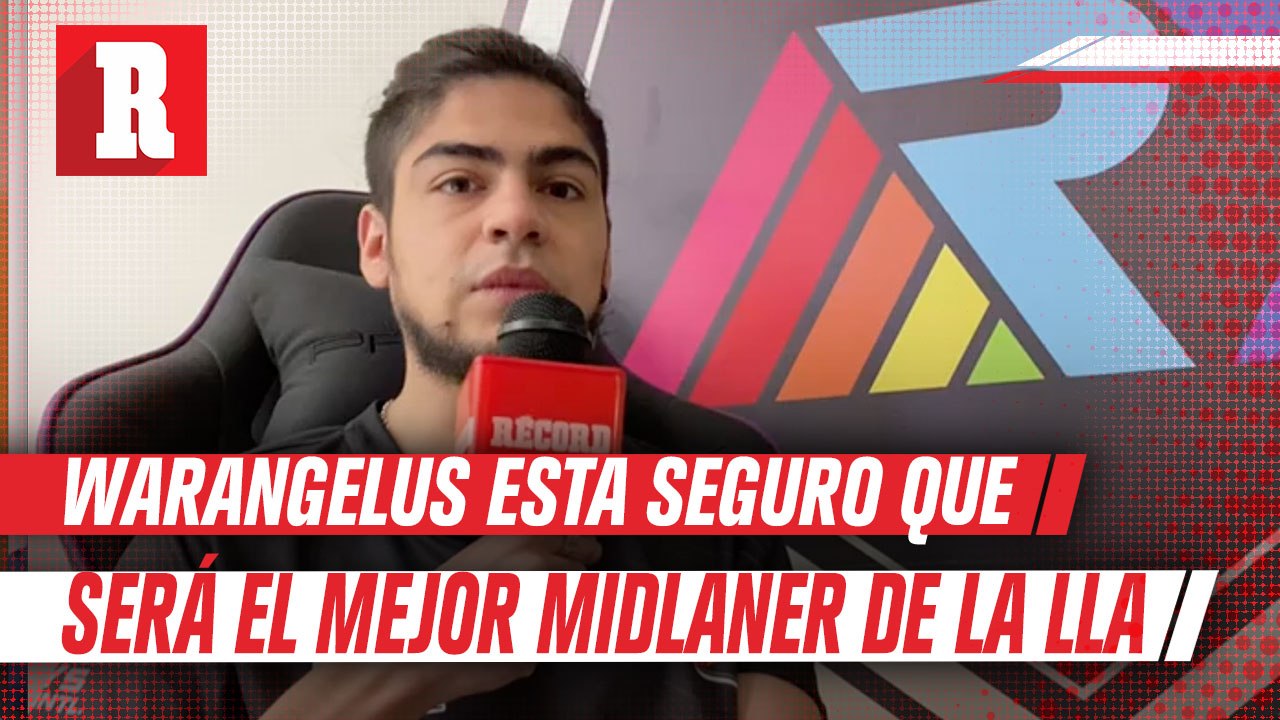 Warangelus: “Al final del Split voy a ser sin duda el mejor midlaner de la LLA”