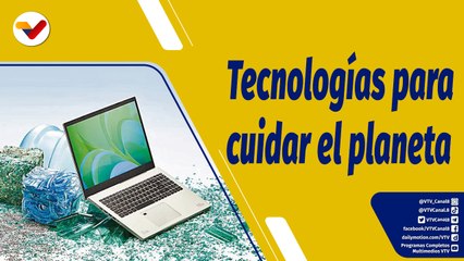 Punto de Encuentro I Tecnologías ecológicas para cuidar el planeta tierra