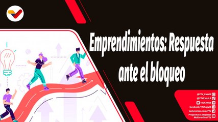 Tras la Noticia I Venezuela emprende y vence en la lucha contra la guerra económica