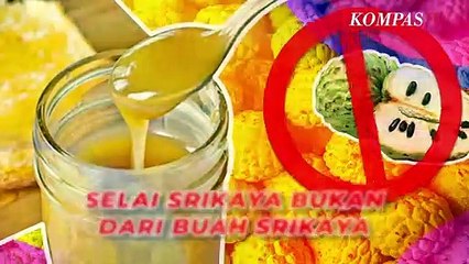 Fakta Unik! Selai Srikaya Bukan dari Buah Srikaya